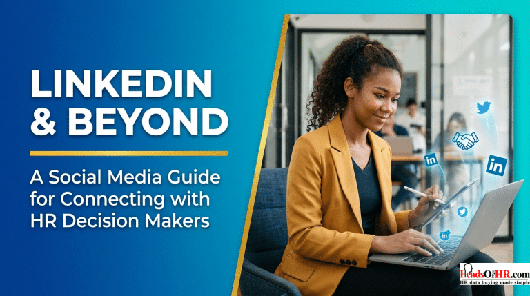 LinkedIn and Beyond: A Social Media Guide for Connecting with HR Decision Makers ?